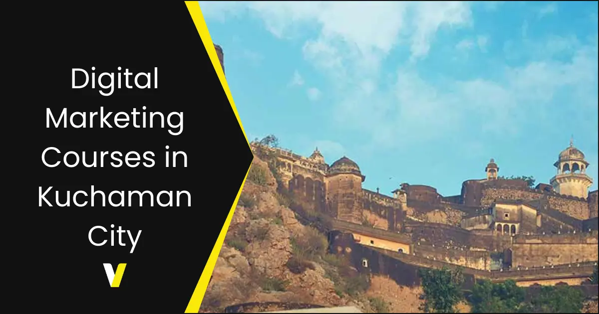Digital Marketing Courses in Kuchaman City Digital Marketing Courses in Kuchaman City