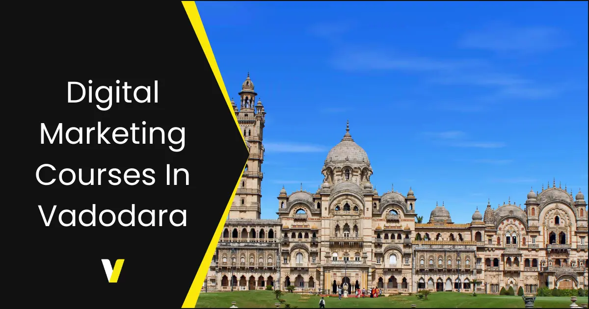 Digital Marketing Courses In Vadodara Digital Marketing Courses In Vadodara