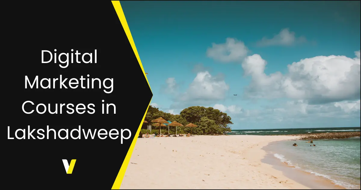 Digital Marketing Courses in Lakshadweep Digital Marketing Courses in Lakshadweep